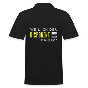 WEIL ICH DER DISPONENT BIN. DARUM! - Männer Poloshirt - Schwarz - Hinten - Kai (181cm)