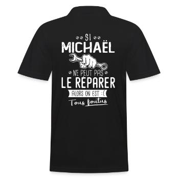 Si Michaël ne peut pas le réparer on est foutus - Polo Homme - noir - Dos - Kai (181cm)