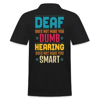 Deaf Does Not Make You Dumb Hearing - Men's Polo Shirt - black - Back - Kai (181cm)