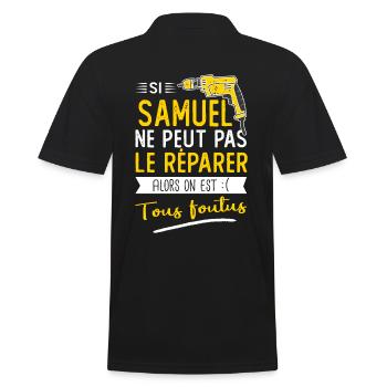 Si Samuel ne peut pas le réparer on est foutus - Polo Homme - noir - Dos - Kai (181cm)