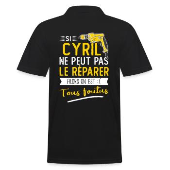 Si Cyril ne peut pas le réparer on est foutus - Polo Homme - noir - Dos - Kai (181cm)