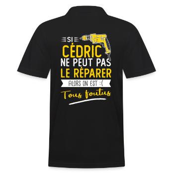 Si Cédric ne peut pas le réparer on est foutus - Polo Homme - noir - Dos - Kai (181cm)