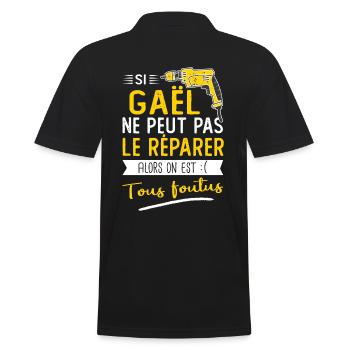 Si Gaël ne peut pas le réparer on est foutus - Polo Homme - noir - Dos - Kai (181cm)