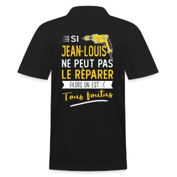 Si Jean louis ne peut pas le réparer on est foutus - Polo Homme - noir - Dos - Kai (181cm)