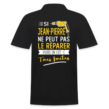 Si Jean pierre ne peut pas le réparer c'est foutus - Polo Homme - noir - Dos - Kai (181cm)