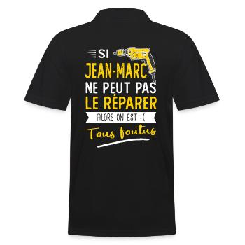Si Jean marc ne peut pas le réparer on est foutus - Polo Homme - noir - Dos - Kai (181cm)