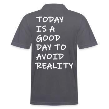 Today is a good day to avoid reality Spruch frech - Men's Polo Shirt - charcoal grey - Back - Nico (186cm)