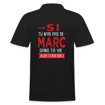 Marc Si tu n as pas un marc Cadeau humour - Polo Homme - noir - Dos - Kai (181cm)