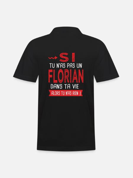 Florian Si tu n as pas un florian Cadeau humour - Polo Homme - noir