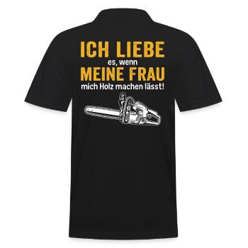 Meine frau mich holz machen lässt! - Männer Poloshirt - Schwarz - Hinten - Kai (181cm)