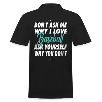 Ne me demandez pas pourquoi j’aime le baseball - Polo Homme - noir - Dos - Kai (181cm)