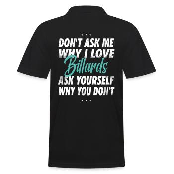 Ne me demandez pas pourquoi j’aime le billard - Polo Homme - noir - Dos - Kai (181cm)