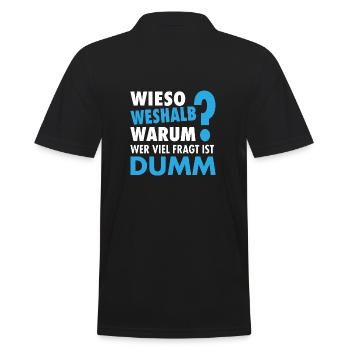 Wieso Weshalb Warum ? - Wer viel fragt ist dumm - Männer Poloshirt - Schwarz - Hinten - Kai (181cm)
