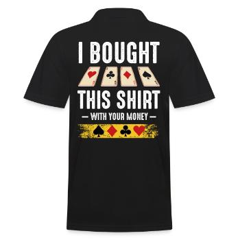 I Bought This Shirt With Your Money Poker Cadeau - Polo Homme - noir - Dos - Kai (181cm)