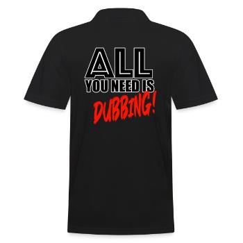 All you need is dubbing! - Männer Poloshirt - Schwarz - Hinten - Kai (181cm)