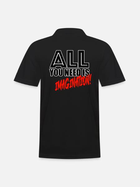 All you need is imagination! - Männer Poloshirt - Schwarz