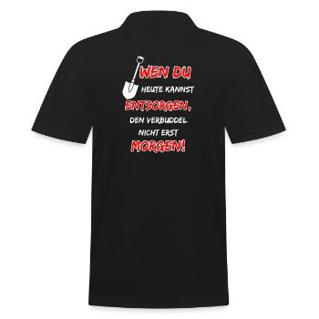 If you can dispose of it today, bury it ... - Men's Polo Shirt - black - Back - Kai (181cm)