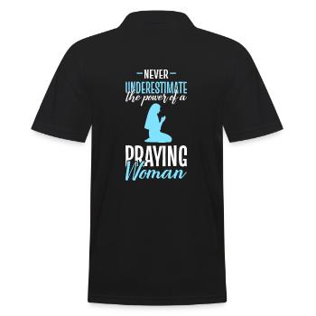 Unterschätze niemals die Macht einer betenden Frau - Männer Poloshirt - Schwarz - Hinten - Kai (181cm)