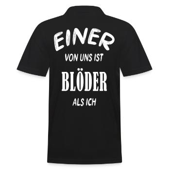 Einer von uns ist blöder als ich cooler Spruch - Männer Poloshirt - Schwarz - Hinten - Kai (181cm)