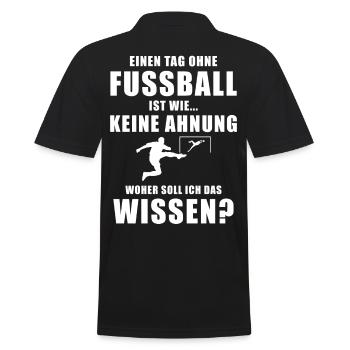 Einen Tag ohne Fussball cooler Spruch Geschenkidee - Männer Poloshirt - Schwarz - Hinten - Kai (181cm)