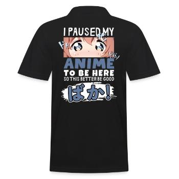 I Paused My Anime To Be Here BAKA! Kawaii Otaku - Männer Poloshirt - Schwarz - Hinten - Kai (181cm)