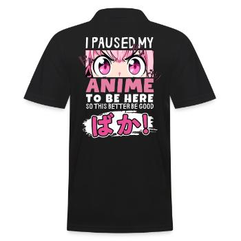 I Paused My Anime To Be Here BAKA! Kawaii Otaku - Men's Polo Shirt - black - Back - Kai (181cm)