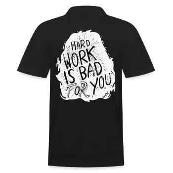 Le travail acharné est mauvais pour vous - Polo Homme - noir - Dos - Kai (181cm)