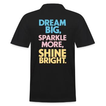 Dreams Big Shine Bright Light Up Strong - Men's Polo Shirt - black - Back - Kai (181cm)