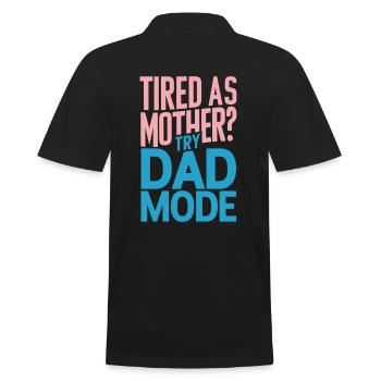 Müde Wie Mutter? Probiere Den Papa Modus - Männer Poloshirt - Schwarz - Hinten - Kai (181cm)