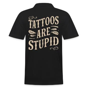 Tattoos are stupidly sarcastically tattooed - Men's Polo Shirt - black - Back - Kai (181cm)