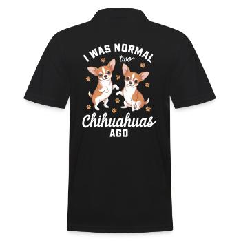 Ich War Normal Vor Zwei Chihuahuas - Männer Poloshirt - Schwarz - Hinten - Kai (181cm)