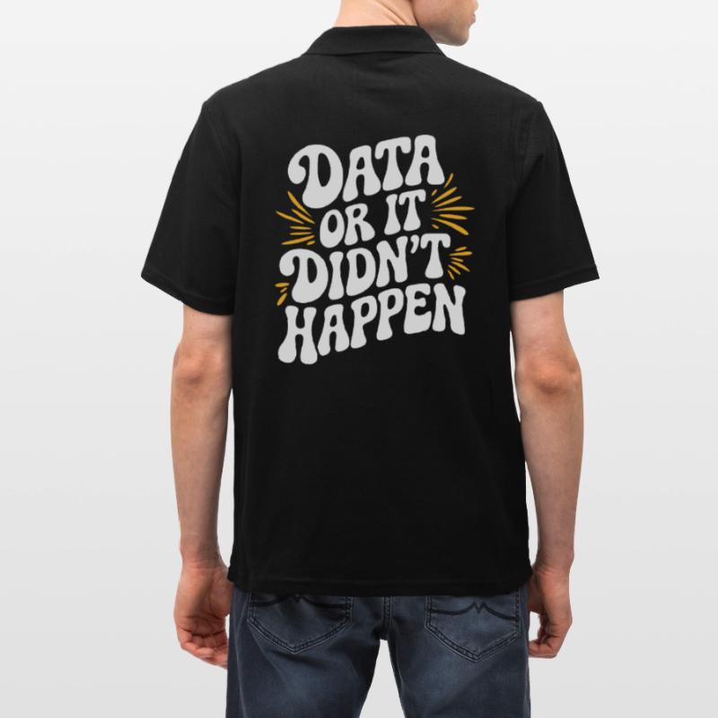 Data or It Didn't Happen Data Analyst Data Men's Polo Shirt