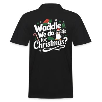 Waddle We Do For Christmas? Pinguin Weihnachten - Männer Poloshirt - Schwarz - Hinten - Kai (181cm)