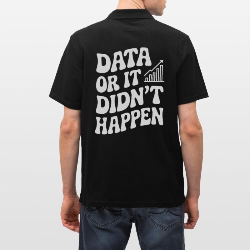 Daten Oder Es Ist Nicht Passiert Datenanalyst Männer Poloshirt