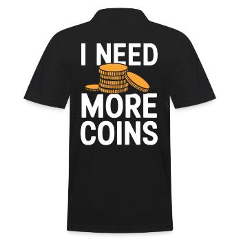 I Need More Coins Numismatics Lover - Men's Polo Shirt - black - Back - Kai (181cm)