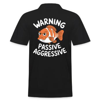 Warning Passiv Aggressiv Fisch Humor - Männer Poloshirt - Schwarz - Hinten - Kai (181cm)