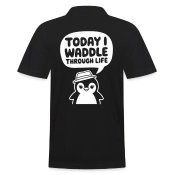 Today I'm waddling through life with Penguin - Men's Polo Shirt - black - Back - Kai (181cm)