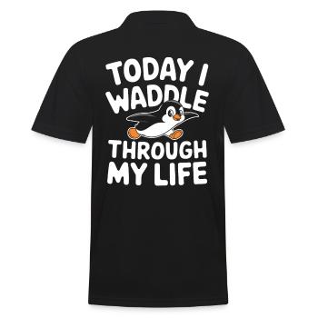 Today I'm Waddling Through My Life T-Shirt - Men's Polo Shirt - black - Back - Kai (181cm)