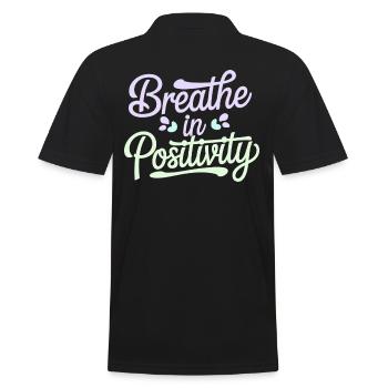 Atme Positivität Inspirierende Positivitätszitat - Men's Polo Shirt - black - Back - Kai (181cm)