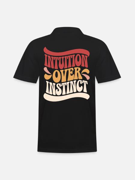 Intuition over instinct Inspirational - Men's Polo Shirt - black