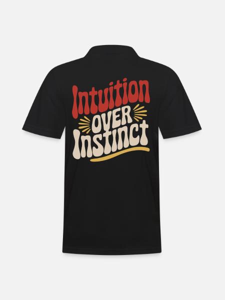 Intuition over instinct Inspirational - Men's Polo Shirt - black