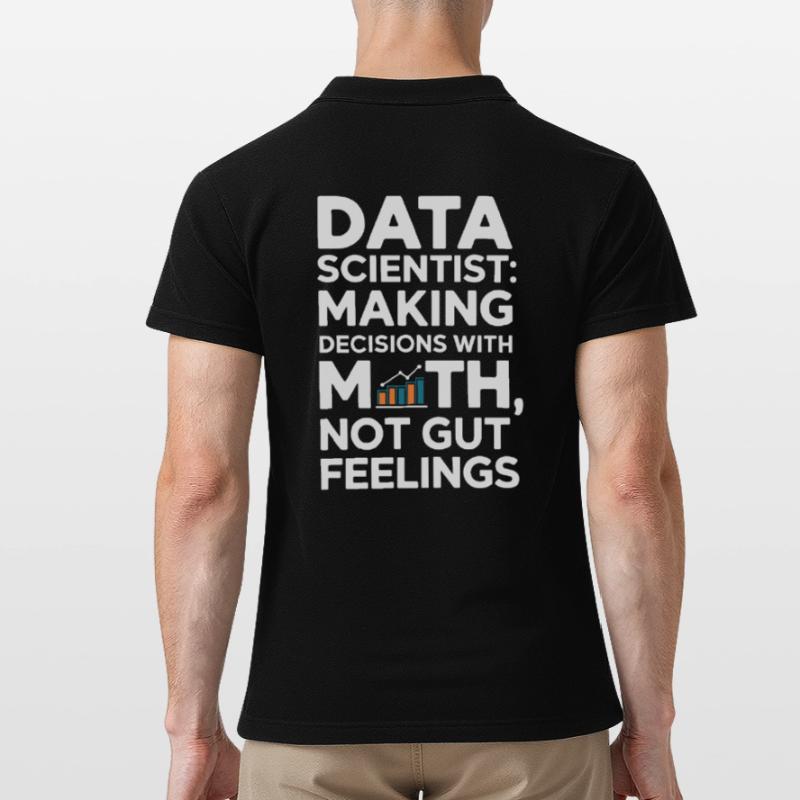 Data Scientists: Making Decisions with Men's Polo Shirt
