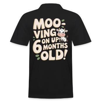 Halbes Jahr Geburtstag Moo-ving On Up 6 Monate Alt - Männer Poloshirt - Schwarz - Hinten - Kai (181cm)