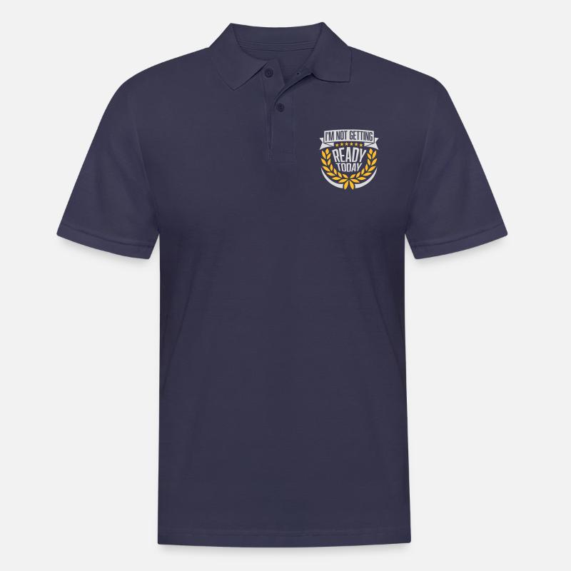not getting ready today - Männer Poloshirt - Navy