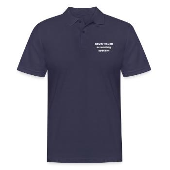 never touch a running system lettering white - Men's Polo Shirt - navy - Front - Kai (181cm)