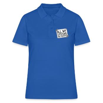 All My Systems Are Nervous Lustig Angst Nerd Logo - Frauen Polo Shirt - Royalblau - Vorne - Ailine (174cm)
