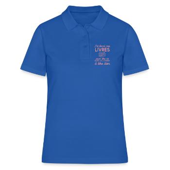 Ich habe meine BÜCHER geschlossen, um hier zu sein - Frauen Polo Shirt - Royalblau - Vorne - Ailine (174cm)