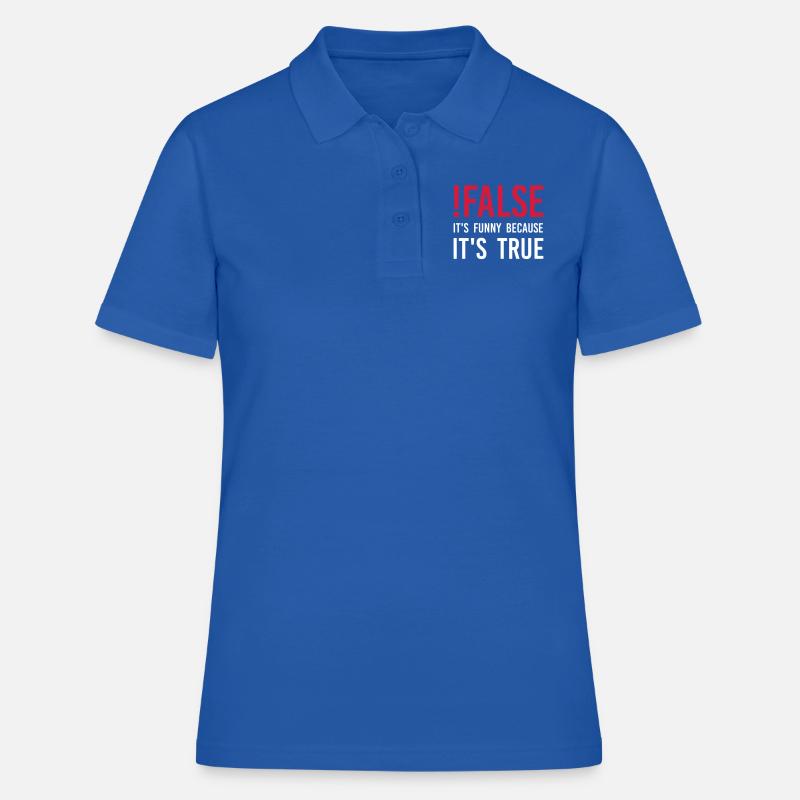 ! false - C'est drôle parce que c'est vrai - Polo Femme - bleu royal