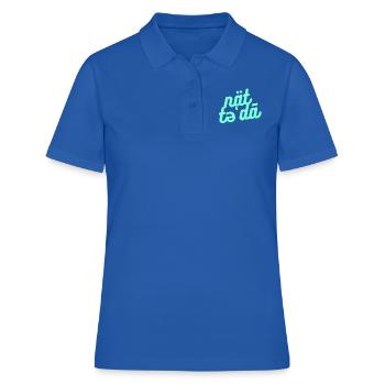 Nicht heute / not today - Frauen Polo Shirt - Royalblau - Vorne - Ailine (174cm)