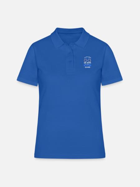 J'ai peut être 60 ans mais les jambes de 20 ans - Polo Femme - bleu royal